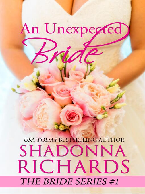 Title details for An Unexpected Bride (A Feel Good Romantic Comedy) by Shadonna Richards - Available